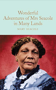 Wonderful Adventures of Mrs. Seacole in Many Lands Hardback