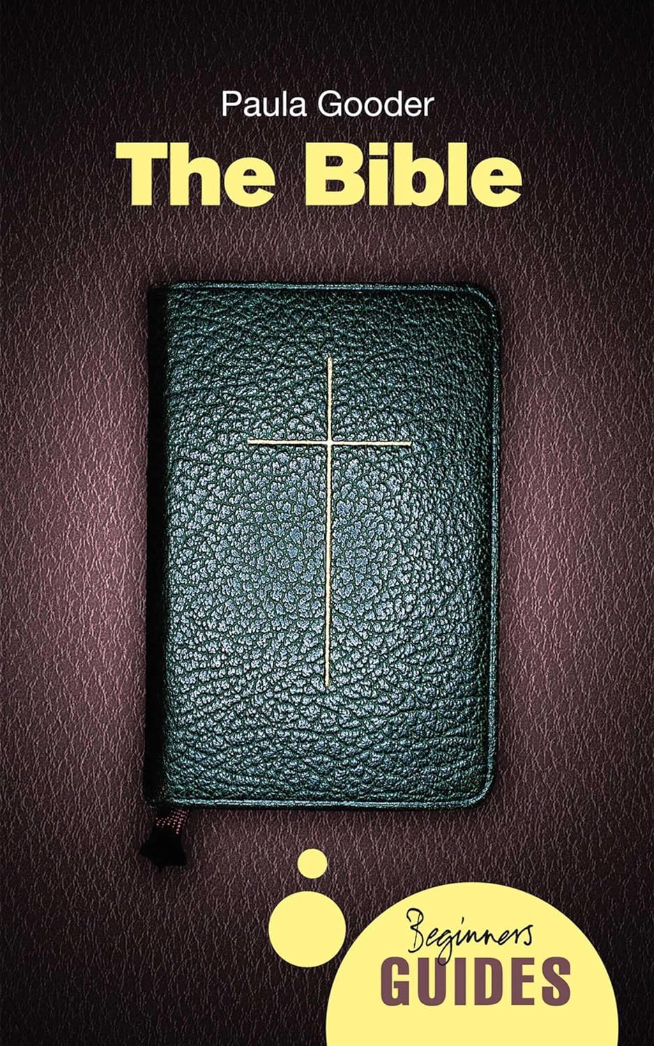 The Bible: A Beginner's Guide