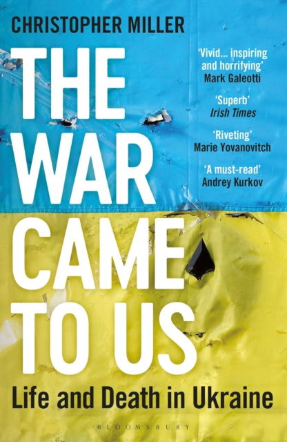 The War Came To Us : Life and Death in Ukraine - Updated Illustrated Edition