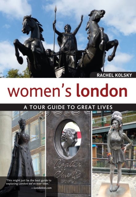 Women's London : A Tour Guide to Great Lives