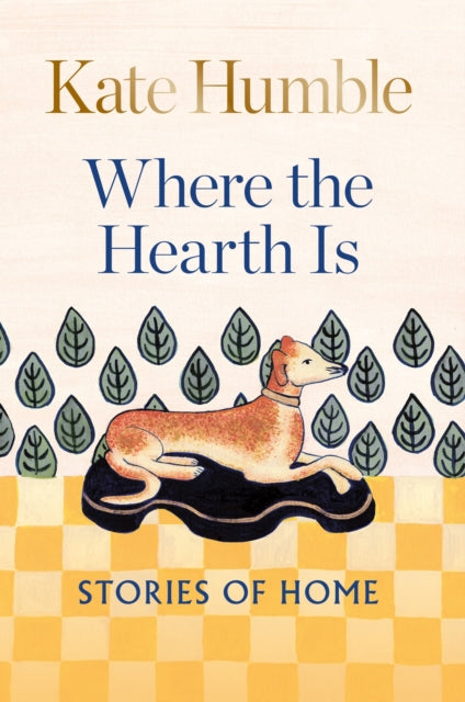 Where the Hearth Is: Stories of home (Signed Copy)
