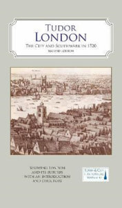 A Map of Tudor London : The City and Southwark in 1520. Second edition