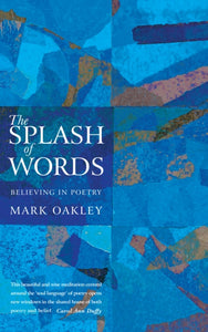 The Splash of Words : Believing in poetry