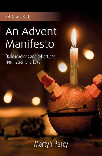 An Advent Manifesto : Daily readings and reflections from Isaiah and Luke