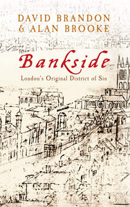 Bankside: London's Original District of Sin